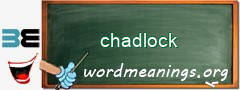 WordMeaning blackboard for chadlock